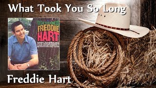 Watch Freddie Hart What Took You So Long video