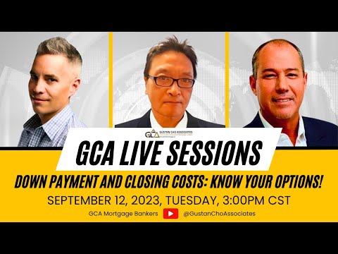 GCA Live Sessions - Down Payment and Closing Costs: What are my options?