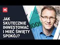 Jak skutecznie inwestować i mieć święty spokój? Marcin Iwuć i dr Przemysław Kwiecień