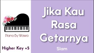 Jika Kau Rasa Getarnya - Slam (Piano Karoke Higher Key +5)