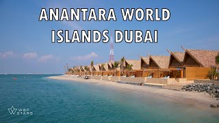 INCREDIBLE Resort in Dubai: ANANTARA WORLD ISLANDS Dubai