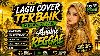 Putar Ini Dulu! Lagu Cover Arabic Reggae Paling Enak Didengar 🎶