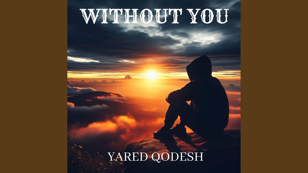 Watch Without You on YouTube Watch Without You on YouTube