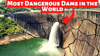 DANGEROUS DAMS: The Top 10 Most Dangerous Dams in the World