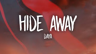 Daya  Hide Away (Lyrics)