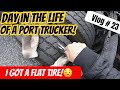 Trucking vlog  23  got a flat tire  a day in the life of a port trucker