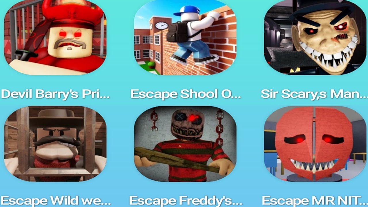 Devil Bary's Prison Run,Escape School obby,SIR SCARY'S MANSION,Escape Wild West obby,ESCAPE MR. NIGH