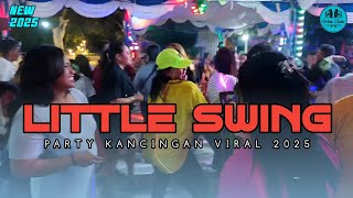 LITTLE SWING 🌵 PARTY KANCINGAN VIRAL 2025 || ALMAIRA SOUND SYSTEM
