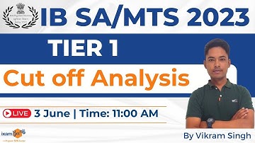IB SA/MTS Tier 1 2023 | IB SA/MTS 2023 Cut-off Analysis | By Vikram Sir
