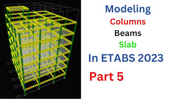 Analysis and Design of a G+5 building using ETABS 21 Part 5 Modeling Columns, Beams and Slab