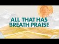 Liveloud Worship - All That Has Breath Praise (Official Lyric Video) Mp3 Song