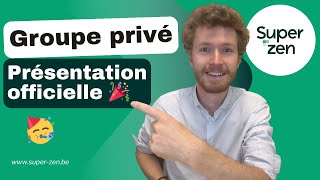 Présentation Du Groupe Privé De Super-Zen
