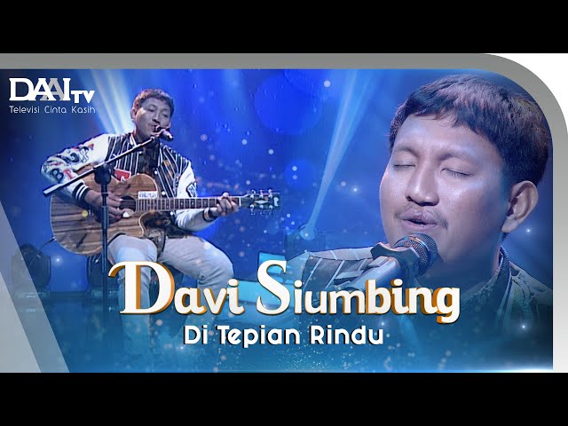 Davi Siumbing - Di Tepian Rindu | Voice of DAAI class=