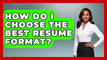 How Do I Choose The Best Resume Format? - Job Success Network