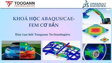 [KHOÁ HỌC ABAQUS/CAE - FEM] Bài 1: Giới thiệu khoá học