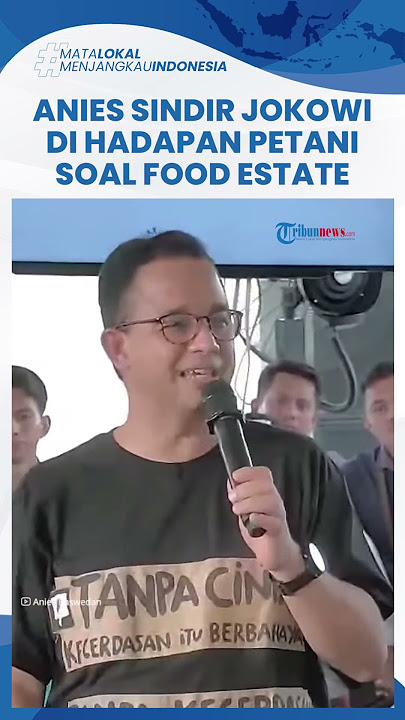 Kembali, Anies Baswedan Sindir Food Estate di Era Jokowi di Hadapan Petani, Sebut Tak Perlu