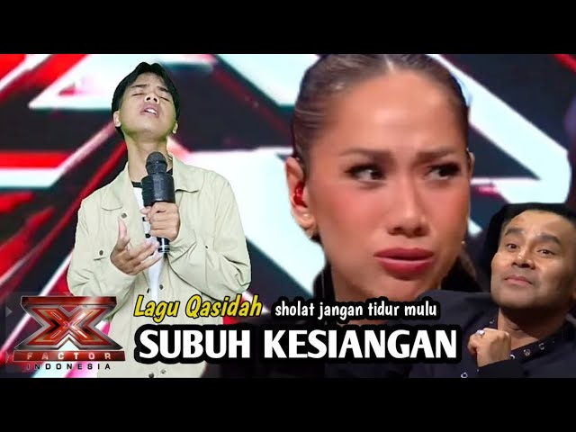 QASIDAH SUBUH KESIANGAN - JUDIKA KAGET BIKIN SEMUA JURI TERHARU | Parodi X Factor 2024 class=