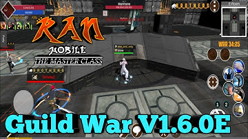 One Man Team on Guild War | Ran Mobile: The Master Class Mobile Game Version 1.6.0E | OBT