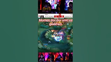 momen dor dor onic vs geekfam