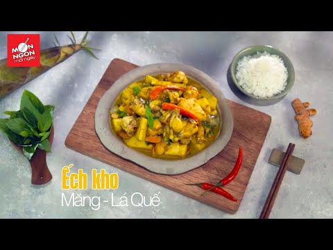 ẾCH KHO MĂNG LÁ QUẾ | MÓN NGON MỖI NGÀY | VIVU TV