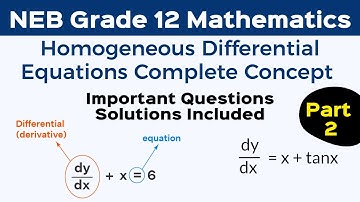 Homogeneous Differential Equations|Complete Concept and NEB Important Question Solutions|Sajha Notes