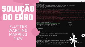 Solução do Erro - Flutter Build Warning Mapping New