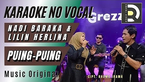 RHOMA IRAMA - PUING-PUING (NADI B, LILIN H, GREZZ MUSIC VERSION), Karaoke Tanpa Vokal (Musik Asli).