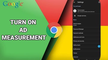 How To Turn On Ad Measurement On Google Chrome App