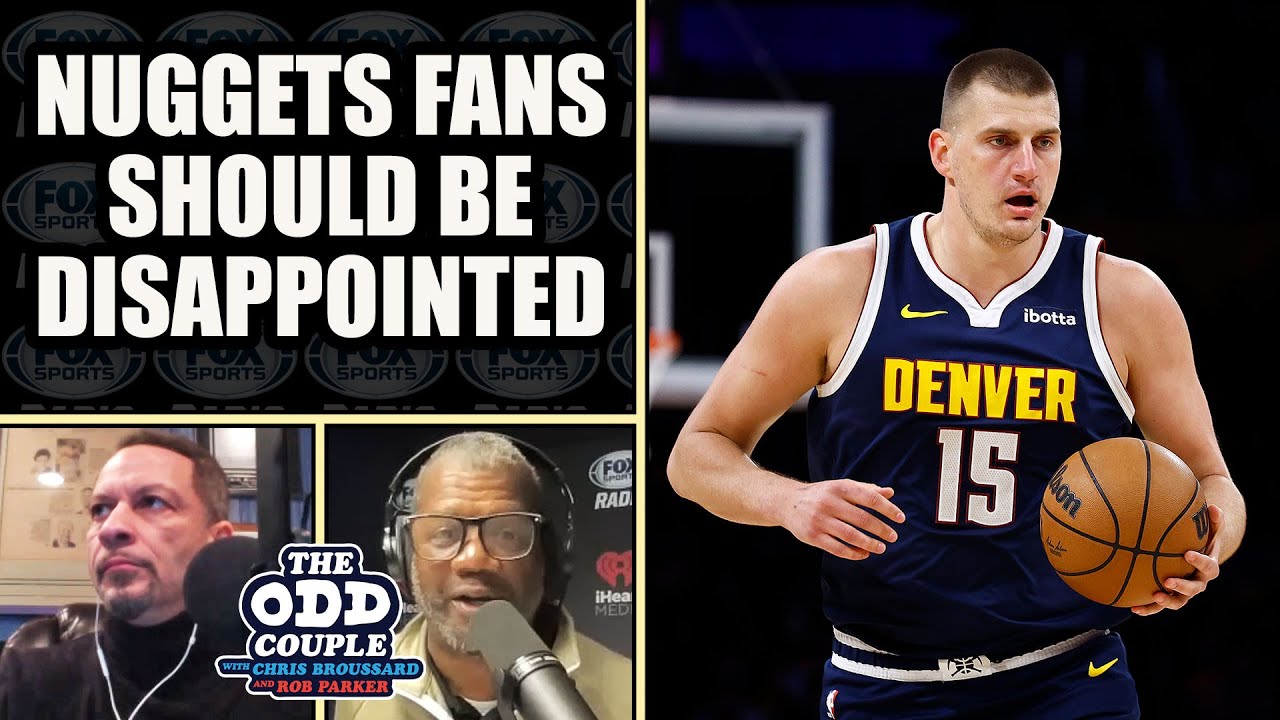 Why Would Nuggets Not Go All-In While They Have Nikola Jokic? | THE ODD COUPLE
