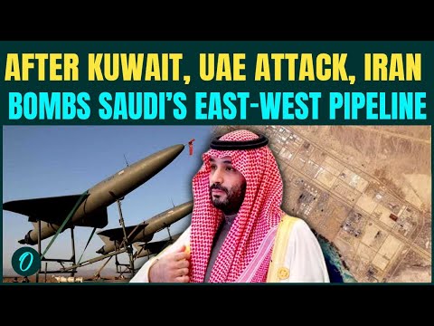 Iran BOMBS Saudi Oil Pipeline BREAKING: After Kuwait and UAE, Iran Drone  POUNDS East-West Pipeline