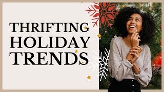 Thrifting Holiday Gifts! | Trends in 10 Holiday Edition