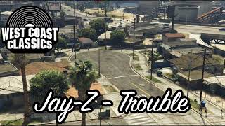 GTA V Soundtrack:Jay-Z - "Trouble"