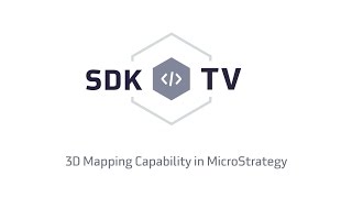 SDK TV: 3D Mapping Capability in MicroStrategy