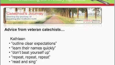 Primary Age Children - Section 3b: Advice from Veteran Catechists of Primary Age Children