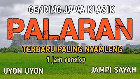 GENDING JAWA KLASIK PALARAN TERBARU - NYAMLENG KAGEM JAMPI SAYAH FULL GENDING PENGANTAR TIDUR SIANG