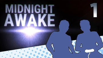 Midnight Awake - PART 1 - Clicking Our Way to HELL - Let