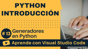 [Aprende con VSCode] Introducción a Python #13 Generadores en Python