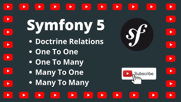 Doctrine Relationships in Symfony 5 | One to One | One to Many | Many to Many | Associations | RDBMS