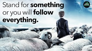 Download lagu Stand For Something or You Will Follow Everything! (Motivational Video)