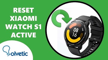 🔁 How to Reset Xiaomi Watch S1 Active