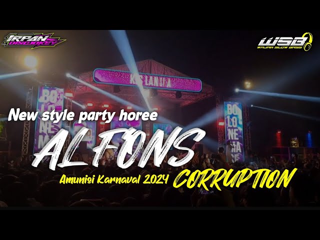 TERBARU ‼️ DJ ALFONS CORRUPTION NEW STYLE PARTY HORE COCOK BUAT AMUNISI KARNAVAL 2024 class=