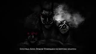 Spectral Soul Demon Venerable || #reverendinsanity