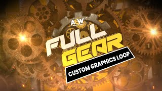 All Elite Wrestling - FULL GEAR Custom Graphics Loop Guide