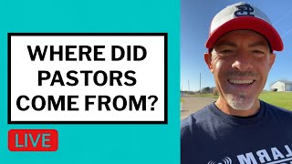 Where Did Pastors Come From? - Matt McMillen Ministries