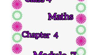 Class 4 Maths Term 2 Chapter 4 Module 7