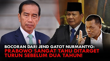 BOCORAN DARI JEND GATOT NURMANTYO: PRABOWO SANGAT TAHU DITARGET TURUN SEBELUM DUA TAHUN!