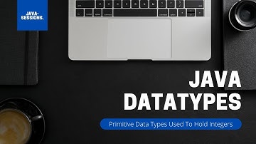 About Java Datatypes | Primitive Datatypes Used To Hold Integer Values
