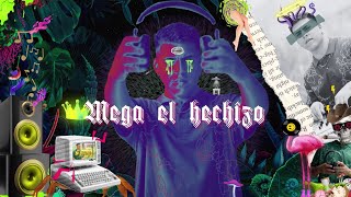 MEGA EL HECHIZO - DEMO DJ, LEA IN THE MIX