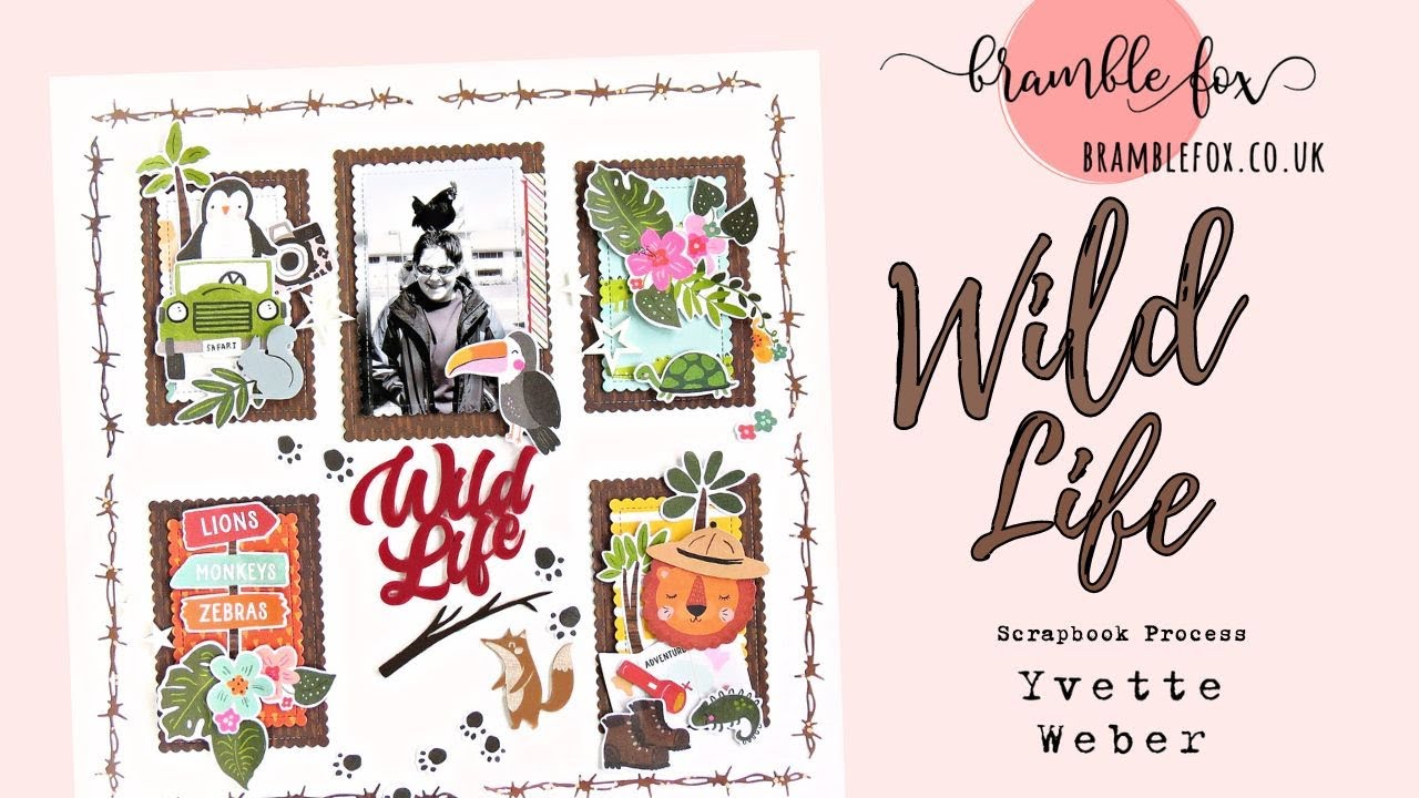 Wild life | Scrapbook Process Video #22 | Bramble Fox