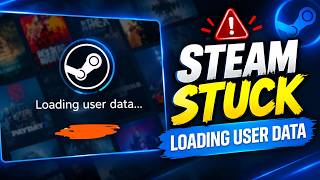 How To Fix Steam Stuck on Loading User Data | Steam Connection Issues Today | Steam Server Down